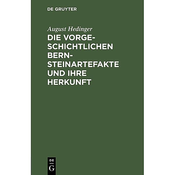 Die vorgeschichtlichen Bernsteinartefakte und ihre Herkunft, August Hedinger