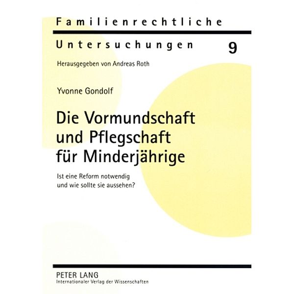 Die Vormundschaft und Pflegschaft für Minderjährige, Yvonne Gondolf