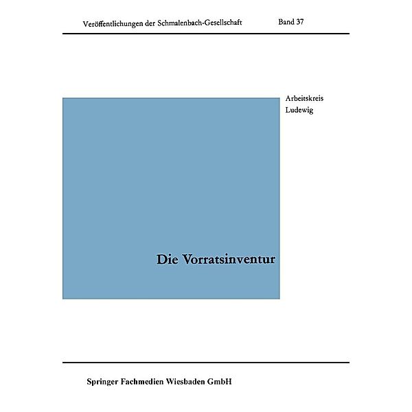 Die Vorratsinventur / Veröffentlichungen der Schmalenbach-Gesellschaft Bd.37, Kenneth A. Loparo