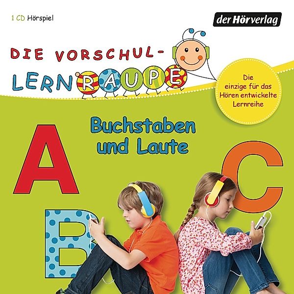 Die Vorschul-Lernraupe: Buchstaben und Laute,1 Audio-CD, Swantje Zorn