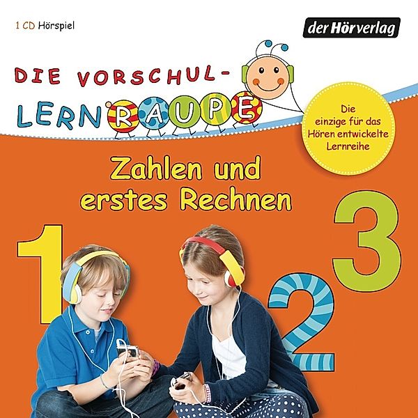 Die Vorschul-Lernraupe: Zahlen und erstes Rechnen,1 Audio-CD, Swantje Zorn