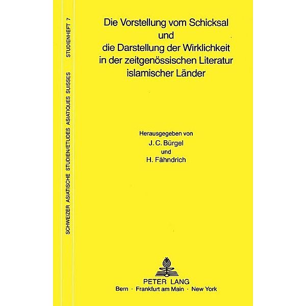 Die Vorstellung vom Schicksal und die Darstellung der Wirklichkeit in der zeitgenössischen Literatur islamischer Länder