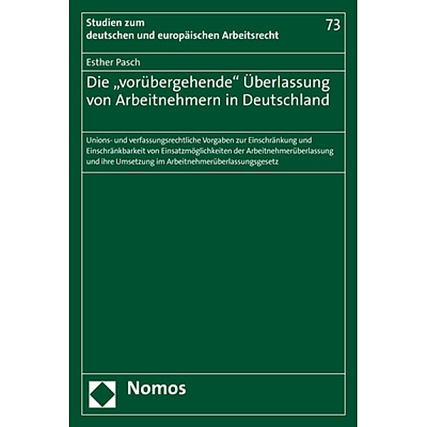 Die vorübergehende Überlassung von Arbeitnehmern in Deutschland, Esther Pasch