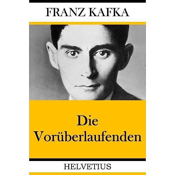 Die Vorüberlaufenden, Franz Kafka