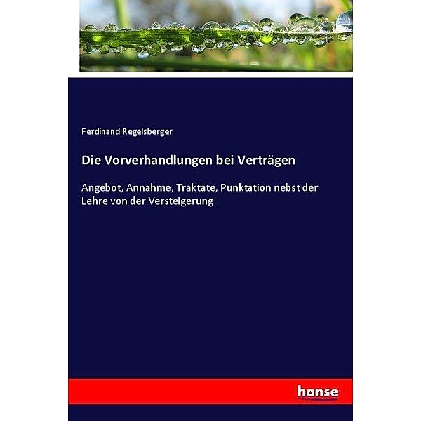 Die Vorverhandlungen bei Verträgen, Ferdinand Regelsberger