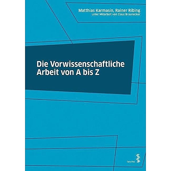 Die vorwissenschaftliche Arbeit von A bis Z, Matthias Karmasin, Rainer Ribing