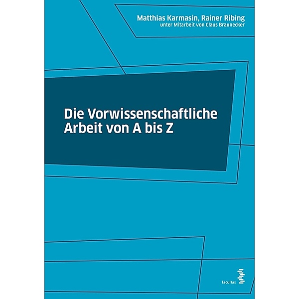 Die vorwissenschaftliche Arbeit von A bis Z, Matthias Karmasin, Rainer Ribing