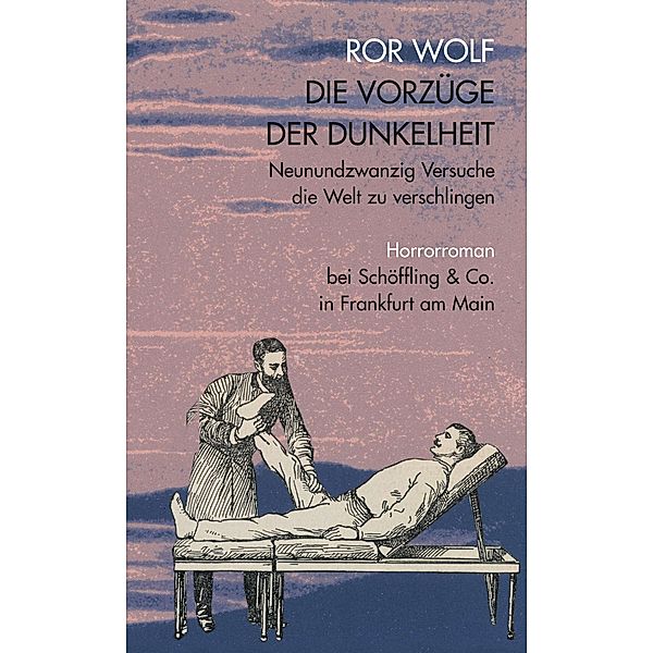 Die Vorzüge der Dunkelheit, Ror Wolf