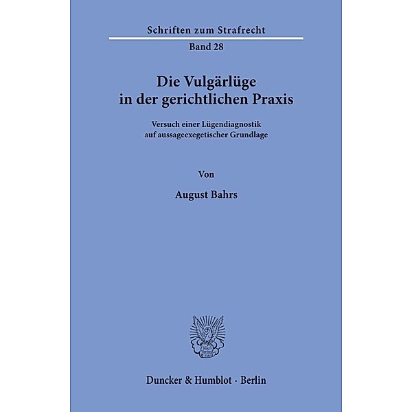 Die Vulgärlüge in der gerichtlichen Praxis., August Bahrs