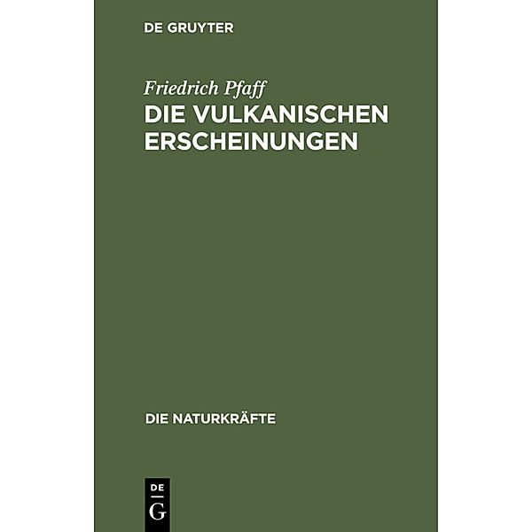 Die vulkanischen Erscheinungen, Friedrich Pfaff