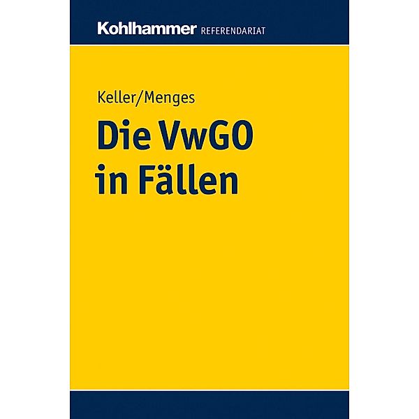 Die VwGO in Fällen, Robert Keller, Eva Menges