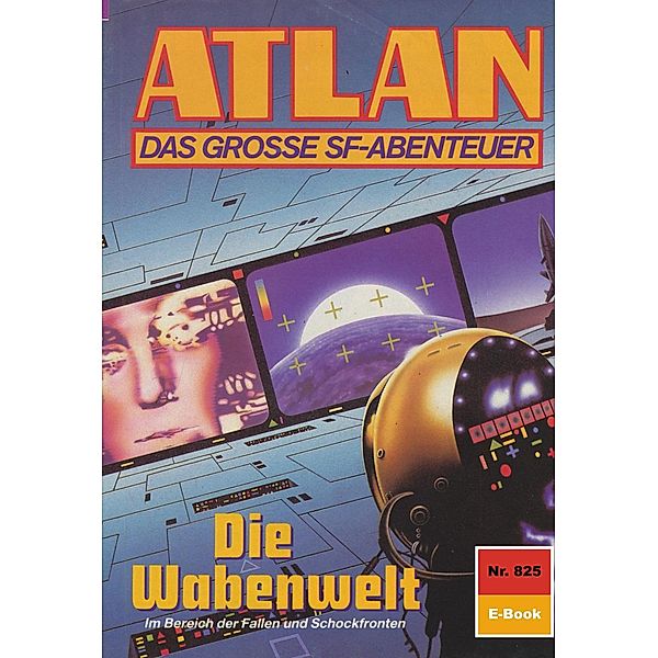 Die Wabenwelt (Heftroman) / Perry Rhodan - Atlan-Zyklus Im Auftrag der Kosmokraten (Teil 3) Bd.825, Peter Terrid