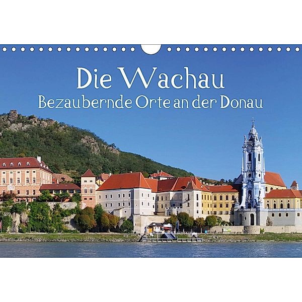 Die Wachau - Bezaubernde Orte an der Donau (Wandkalender 2021 DIN A4 quer), LianeM