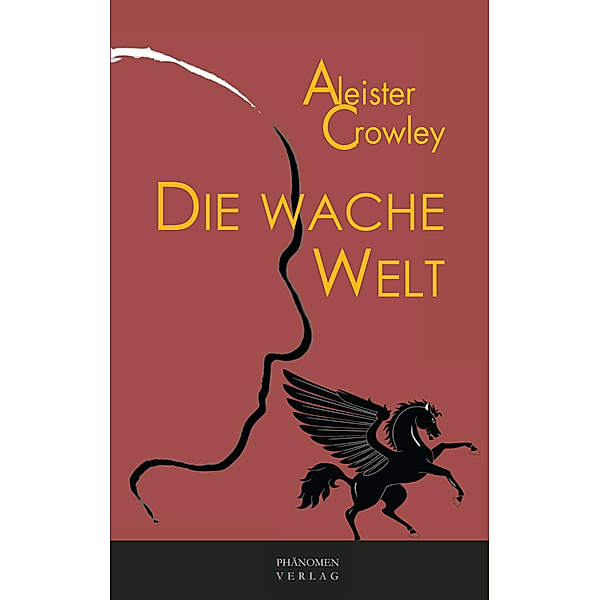 Die wache Welt, Aleister Crowley