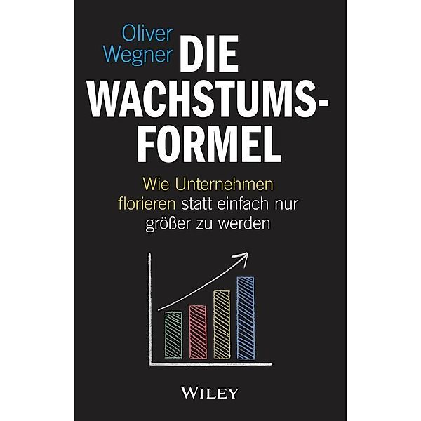 Die Wachstumsformel, Oliver Wegner