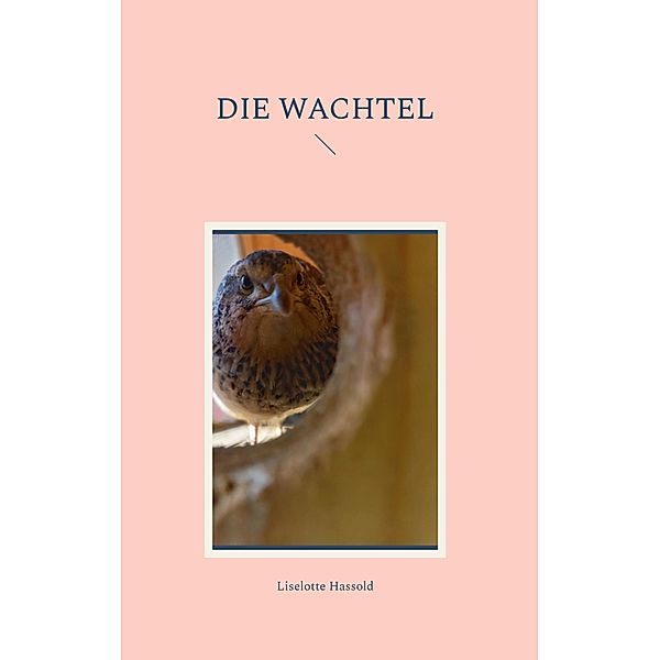 Die Wachtel, Liselotte Hassold