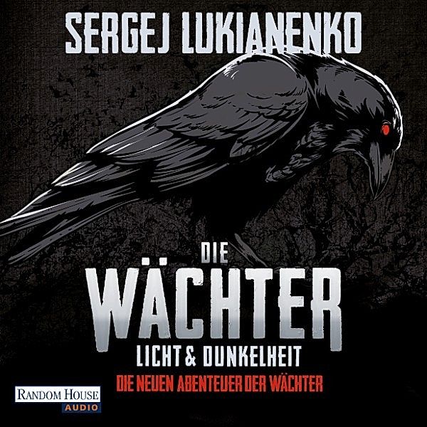 Die Wächter - 1 - Licht und Dunkelheit, Sergej Lukianenko