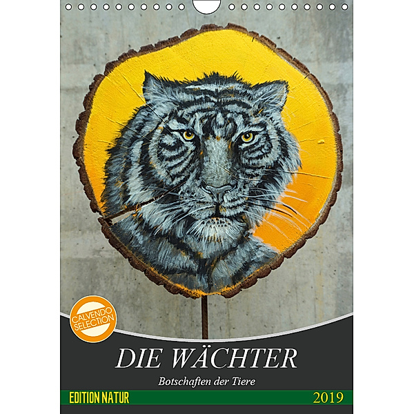 Die Wächter - Botschaften der Tiere (Wandkalender 2019 DIN A4 hoch), Uschi Felix