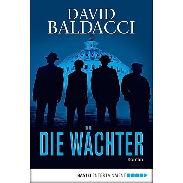 Die Wächter / Camel-Club Bd.1, David Baldacci