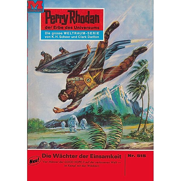 Die Wächter der Einsamkeit (Heftroman) / Perry Rhodan-Zyklus Der Schwarm Bd.515, William Voltz