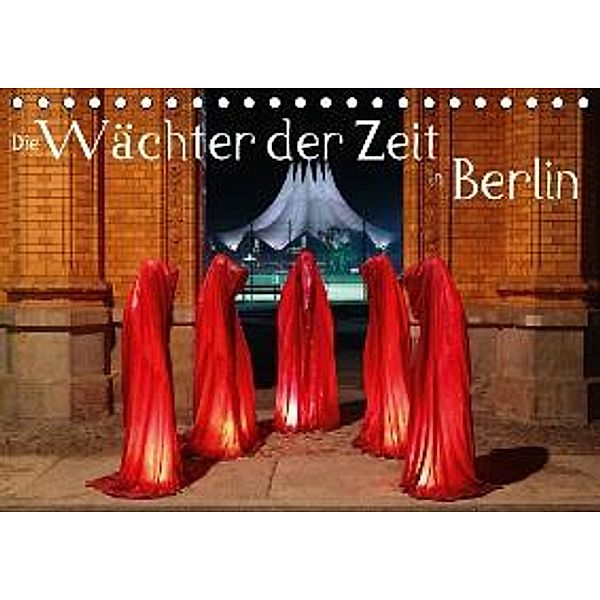 Die Wächter der Zeit in Berlin (Tischkalender 2016 DIN A5 quer), Frank Herrmann