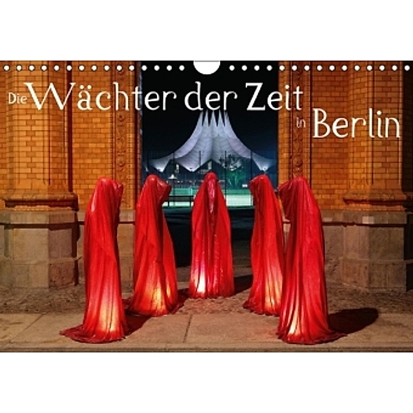 Die Wächter der Zeit in Berlin (Wandkalender 2015 DIN A4 quer), Frank Herrmann