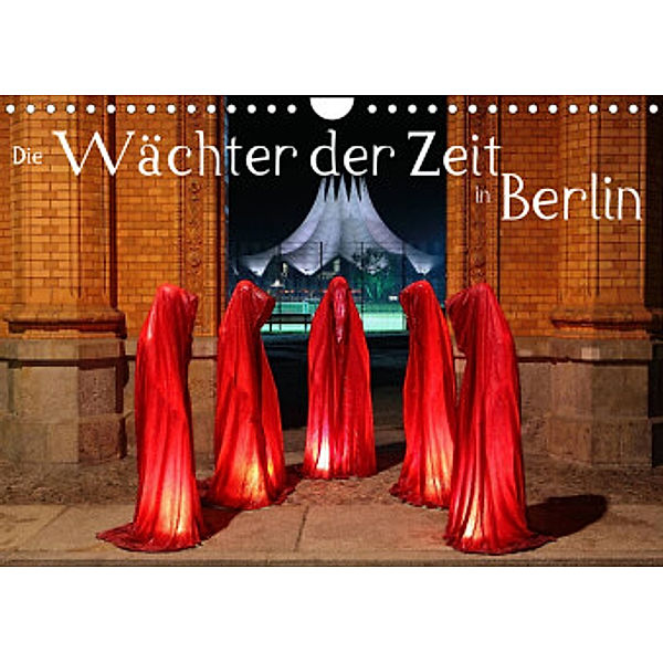 Die Wächter der Zeit in Berlin (Wandkalender 2022 DIN A4 quer), Frank Herrmann