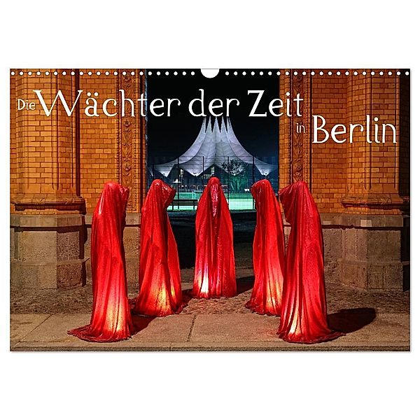 Die Wächter der Zeit in Berlin (Wandkalender 2024 DIN A3 quer), CALVENDO Monatskalender, Frank Herrmann