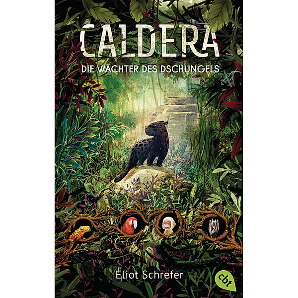 Die Wächter des Dschungels / Caldera Bd.1, Eliot Schrefer