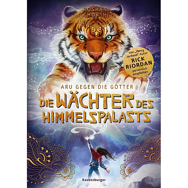 Die Wächter des Himmelspalasts (Rick Riordan Presents) / Aru gegen die Götter Bd.1, Roshani Chokshi