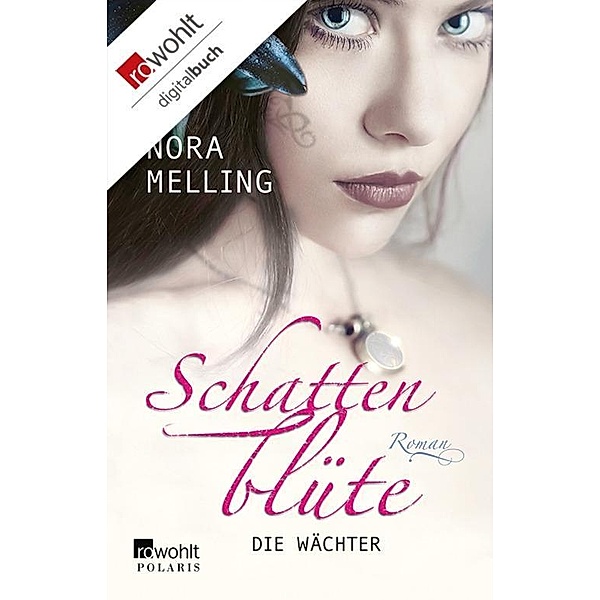 Die Wächter / Schattenblüte Bd.2, Nora Melling