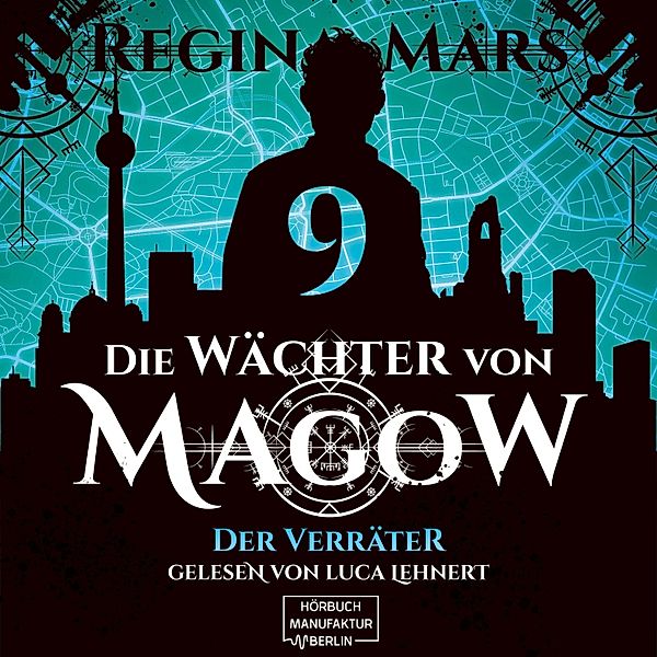 Die Wächter von Magow - 9 - Der Verräter, Regina Mars