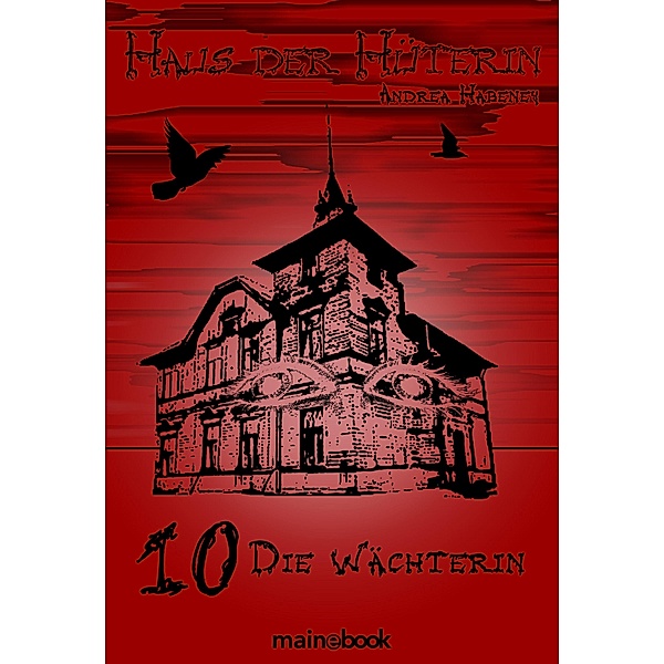 Die Wächterin / Haus der Hüterin Bd.10, Andrea Habeney