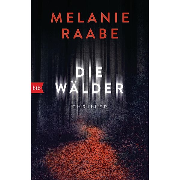 Die Wälder, Melanie Raabe