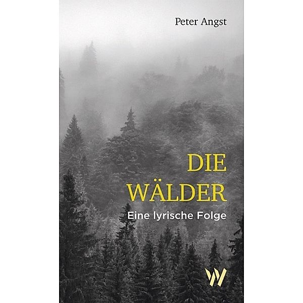 Die Wälder, Peter Angst