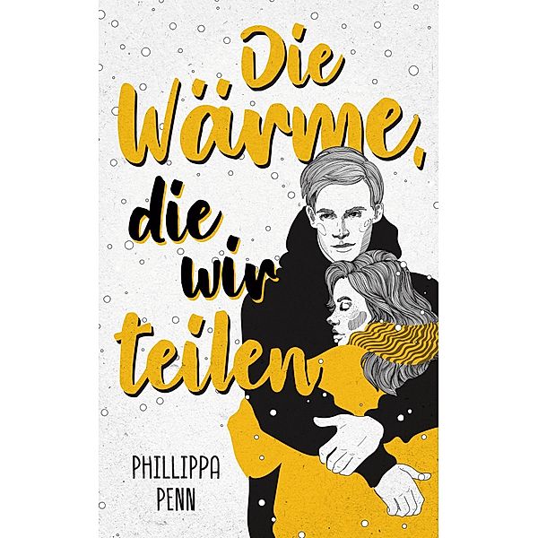 Die Wärme, die wir teilen, Phillippa Penn