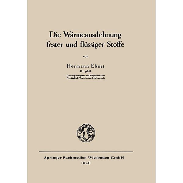 Die Wärmeausdehnung fester und flüssiger Stoffe / Verfahrens- und Messkunde der Naturwissenschaft Bd.1, Hermann Ebert