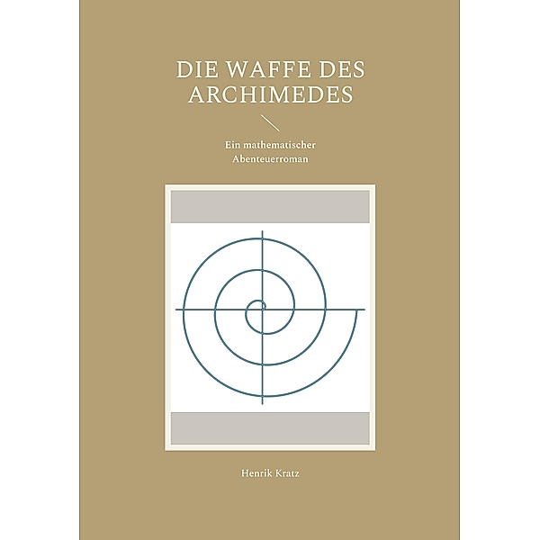 Die Waffe des Archimedes, Henrik Kratz