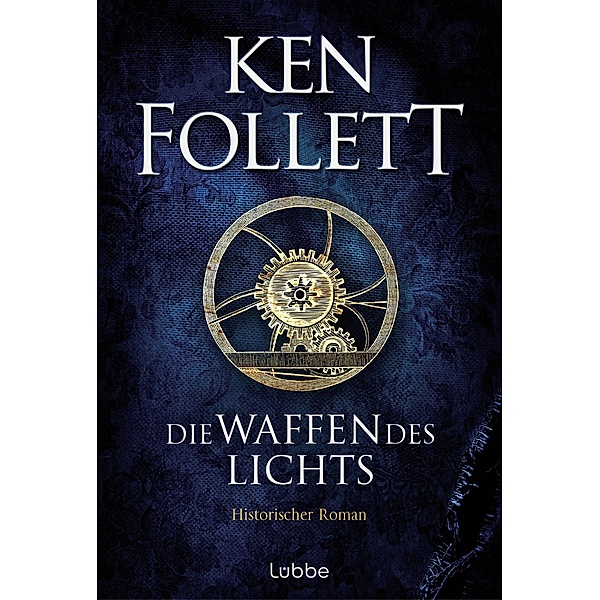 Die Waffen des Lichts / Kingsbridge Bd.5, Ken Follett