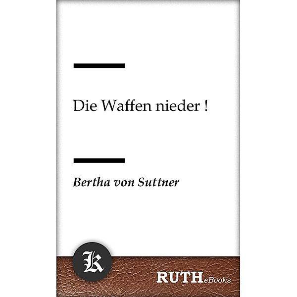 Die Waffen nieder!, Bertha von Suttner