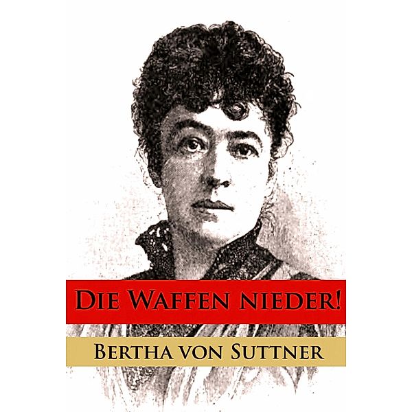 Die Waffen nieder!, Bertha von Suttner