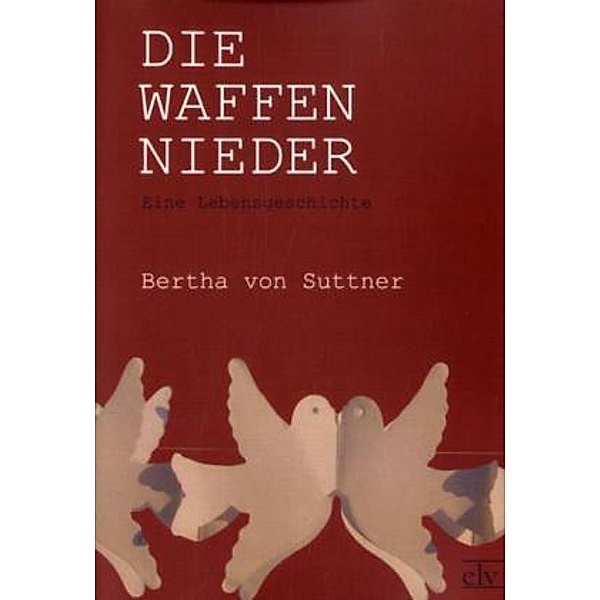 Die Waffen nieder, Bertha von Suttner