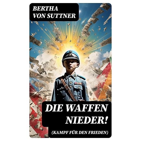 Die Waffen nieder! (Kampf für den Frieden), Bertha von Suttner
