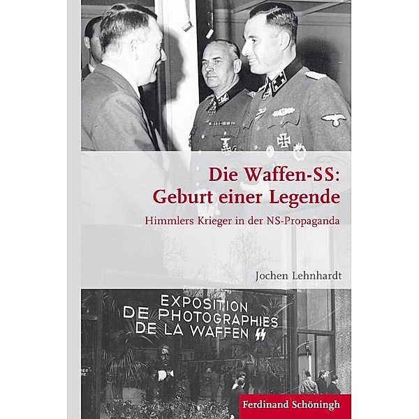 Die Waffen-SS: Geburt einer Legende, Jochen Lehnhardt