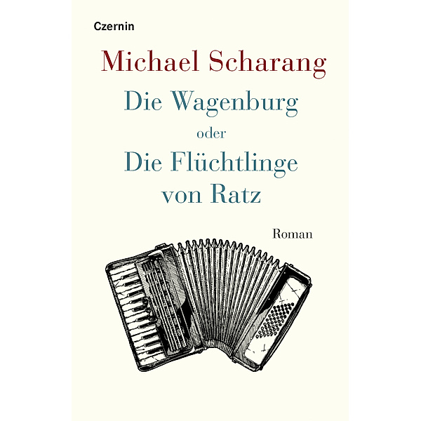 Die Wagenburg oder Die Flüchtlinge von Ratz, Michael Scharang