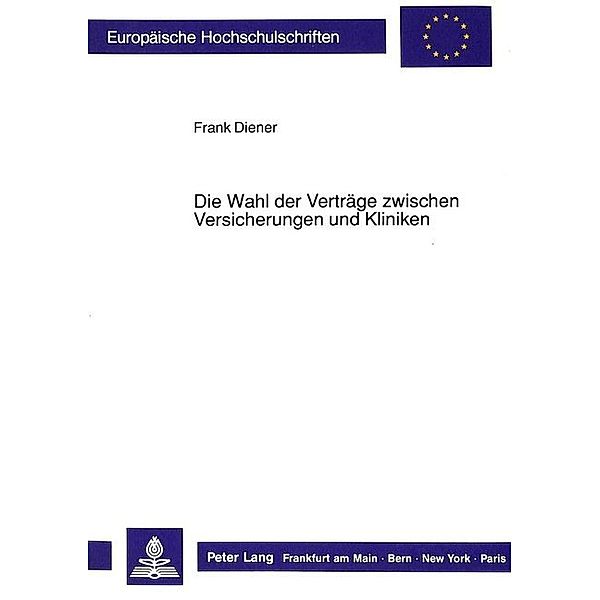 Die Wahl der Verträge zwischen Versicherungen und Kliniken, Frank Diener