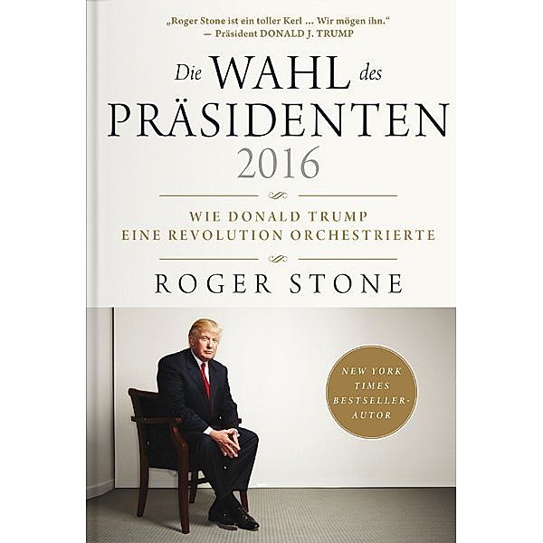 Die Wahl des Präsidenten 2016, Roger Stone