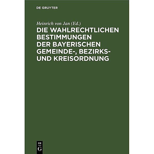 Die wahlrechtlichen Bestimmungen der Bayerischen Gemeinde-, Bezirks- und Kreisordnung