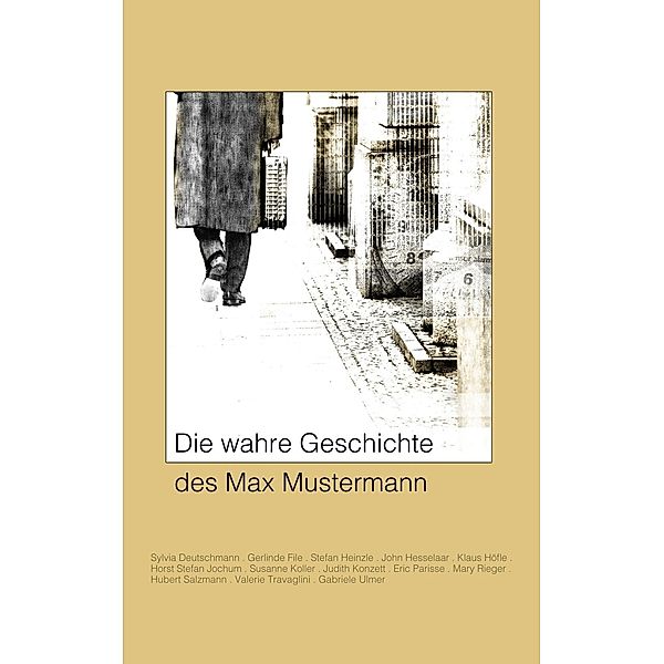 Die wahre Geschichte des Max Mustermann