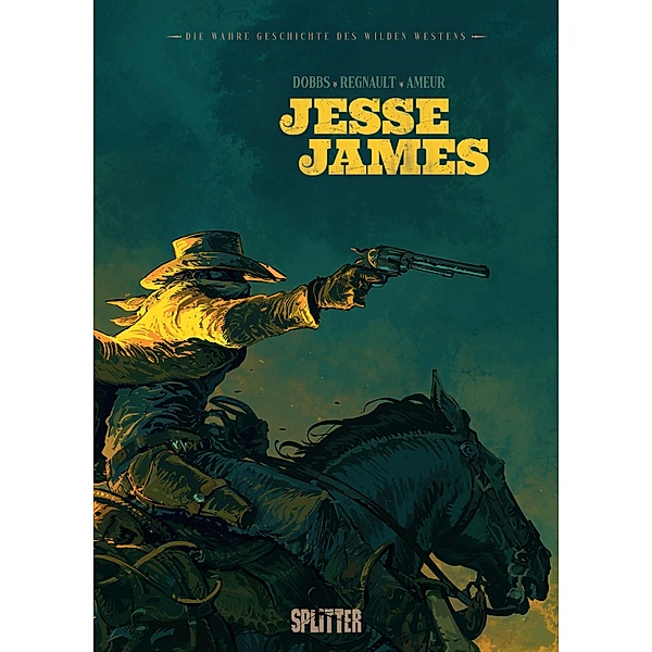Die wahre Geschichte des Wilden Westens: Jesse James / Die wahre Geschichte des Wilden Westens Bd.1, Dobbs